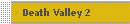 Death Valley 2