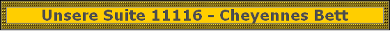 Unsere Suite 11116 - Cheyennes Bett